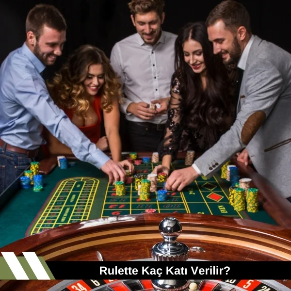 Rulette Kaç Katı Verilir