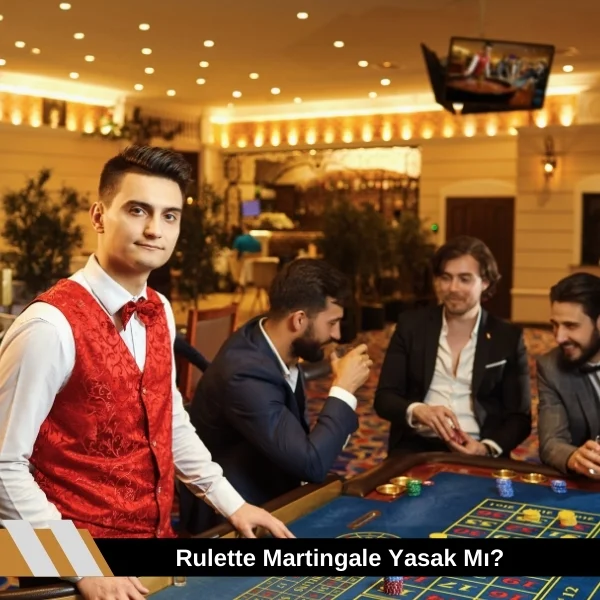 Rulette Martingale Yasak Mı